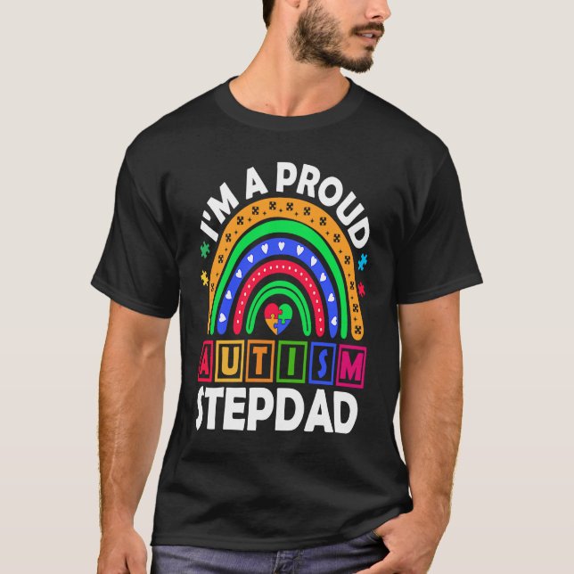 Camiseta I'm a Proud Autism Stepdad  Rainbow Autism Awarene (Frente)