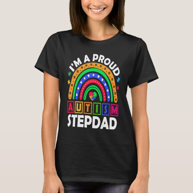 Camiseta I'm a Proud Autism Stepdad  Rainbow Autism Awarene (Frente)