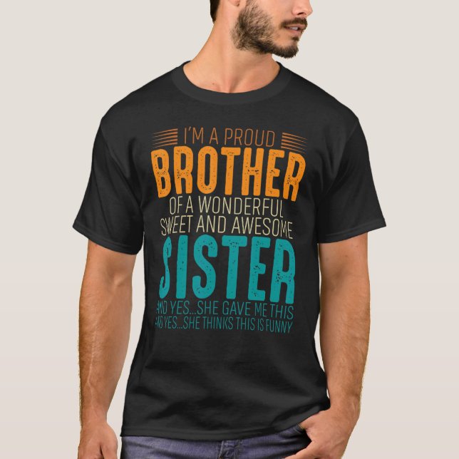 Camiseta I'm A Proud Brother Of A wonderful Sweet And Aweso (Frente)