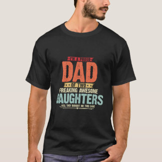 Camiseta I'M A Proud Dad Of Two Freaking Awesome Daughters