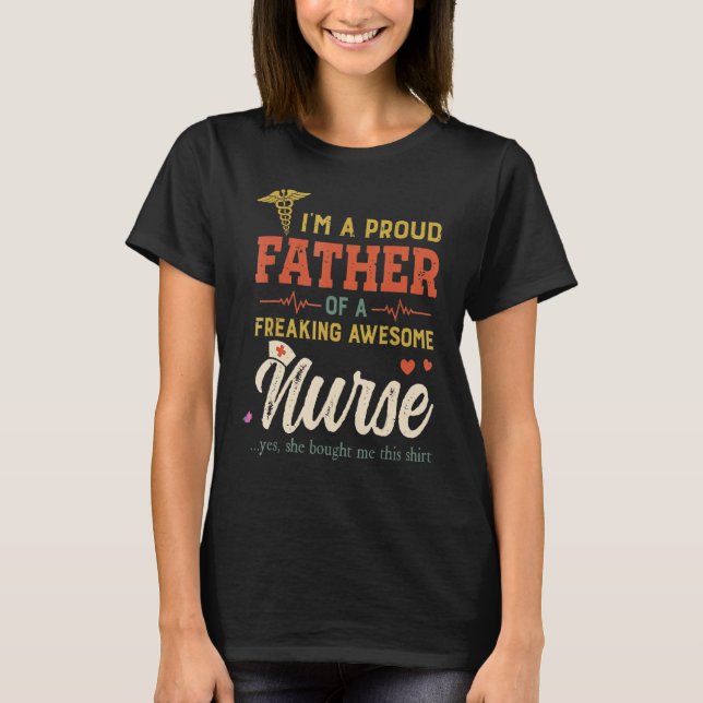 Camiseta I'm A Proud Father Of A Freaking Awesome Nurse Fat (Frente)