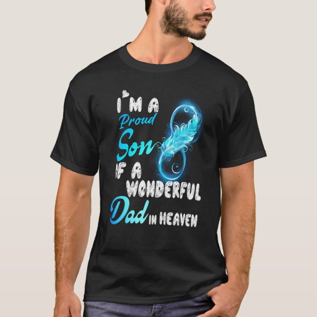 Camiseta I'm A Proud Son Of A Wonderful Dad In Heaven Misse (Frente)