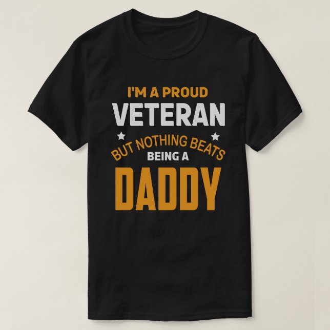 Camiseta I'm A Proud Veteran But Nothing Beats Being A DADD (Frente do Design)