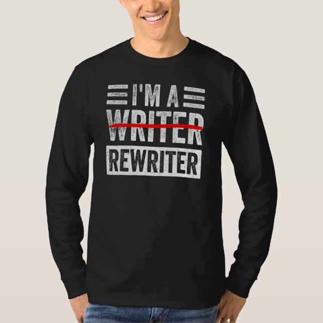 Camiseta I'm A Rewriter Funny Writing Writer Quote (Frente)