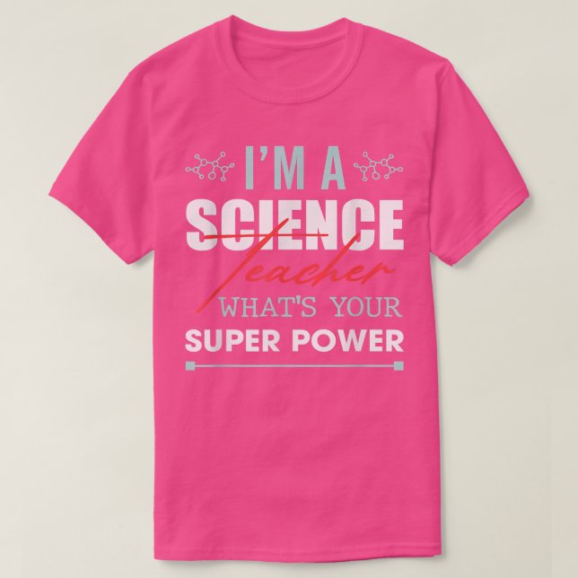 Camiseta Im A Science Teacher Whats Your Super Power Png 11 (Frente do Design)