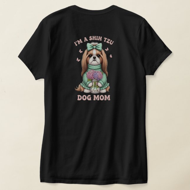 Camiseta I'm a Shih Tzu Dog Mom - Cute Floral Sweater Desig (Postura das costas)