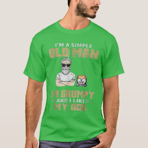 Camiseta I'm A Simple Old Man I'm Grumpy And I Like My Dog 
