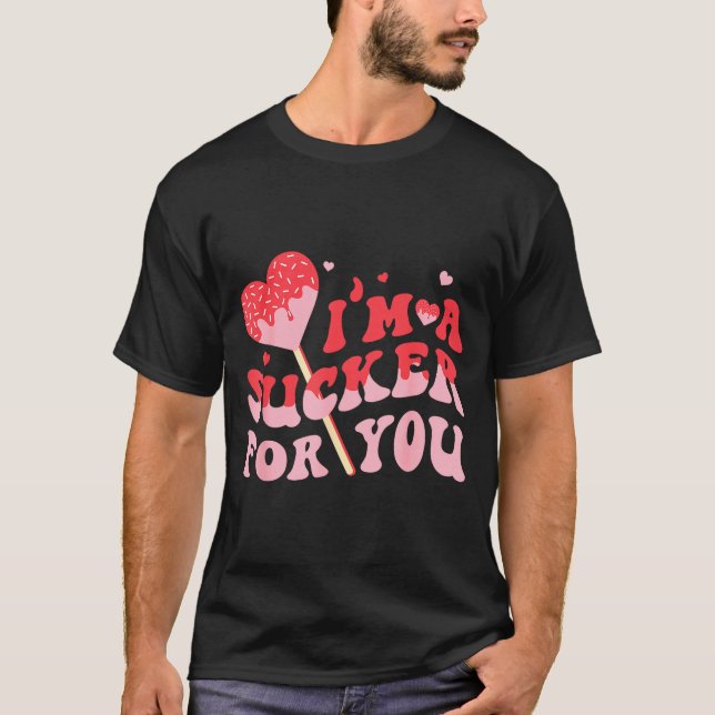 Camiseta I'm A Sucker For You Candy Heart Valentine Couple  (Frente)