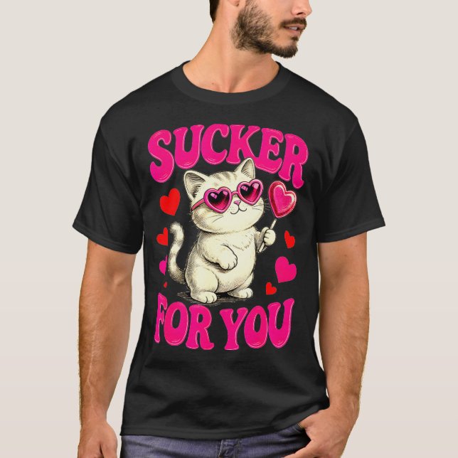 Camiseta I'm A Sucker For You Valentines Day Funny Cat Love (Frente)