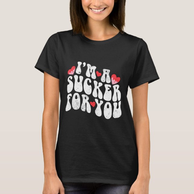 Camiseta Im A Sucker For You Valentines Day Pun Couple Matc (Frente)