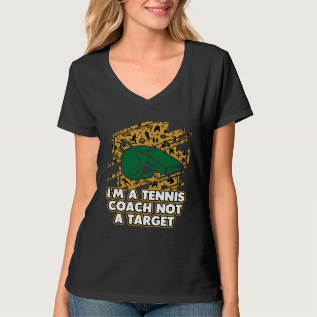 Camiseta Im a Tennis Coach Not a Target  Tennis Player Humo (Frente)