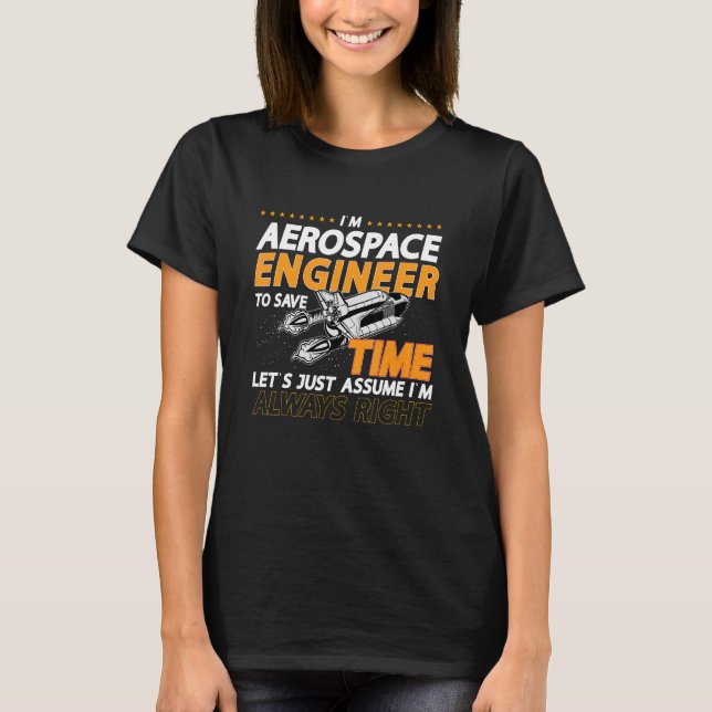 Camiseta I'm Aerospace Engineer To Save Rocket Aerospace En (Frente)