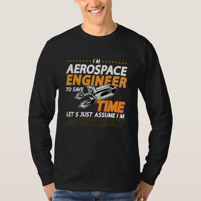 Camiseta I'm Aerospace Engineer To Save Rocket Aerospace En (Frente)