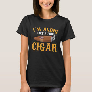 Camiseta I'm Aging Like A Fine Cigar Fathers Day Saying Dad