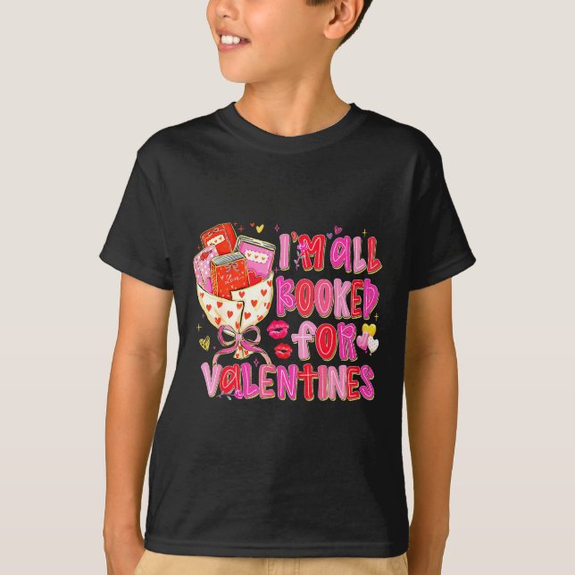 Camiseta I'm All Booked For Valentines Day Book Lovers Teac (Frente)