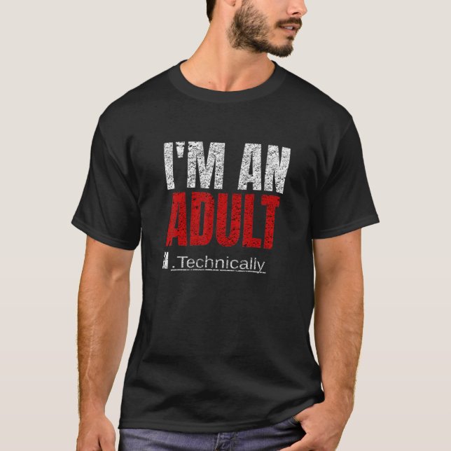 Camiseta I'm An Adult Technically Funny 18th Birthday 18 ye (Frente)