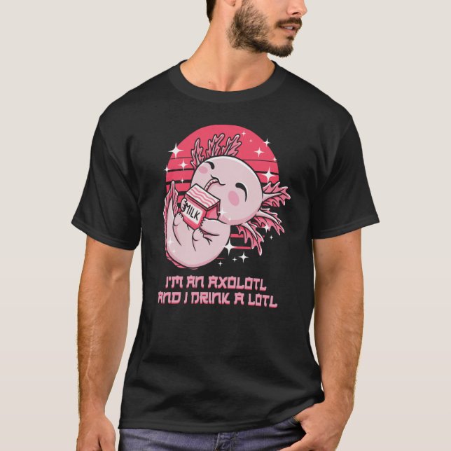 Camiseta Im an Axolotl and I Drink a Lotl Salamander Party (Frente)