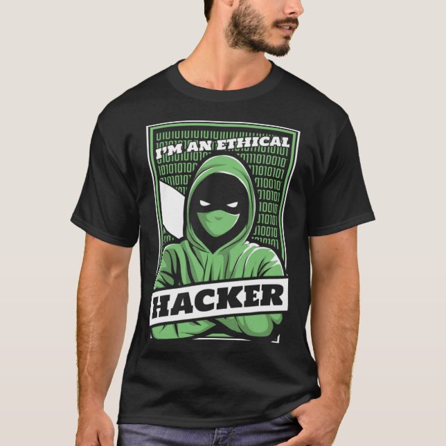 Camiseta I'm An Ethical Hacker White Hat Black Hat Hacker (Frente)