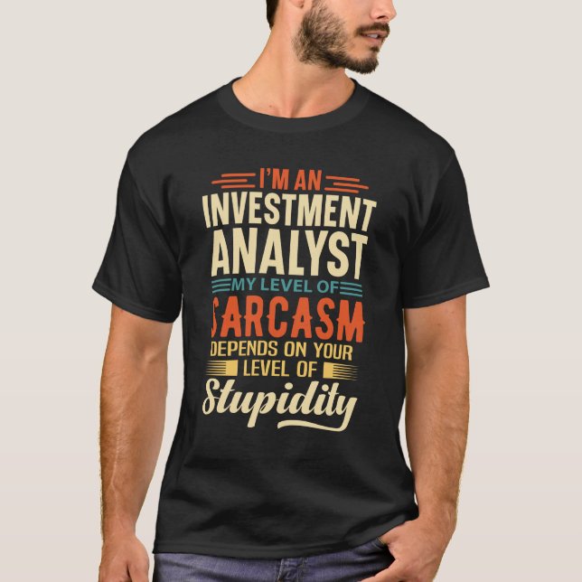 Camiseta I'm An Investment Analyst (Frente)