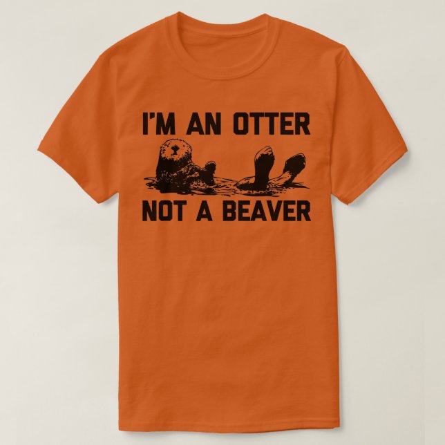 Camiseta I'm An Otter, Not A Beaver  funny saying cute otte (Frente do Design)