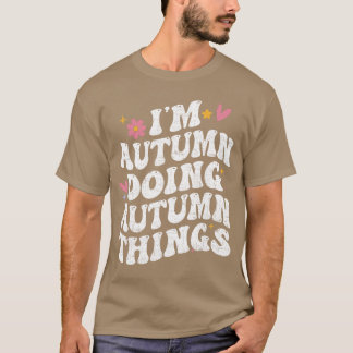 Camiseta Im Autumn Doing Autumnhings Retro Groovy Personali