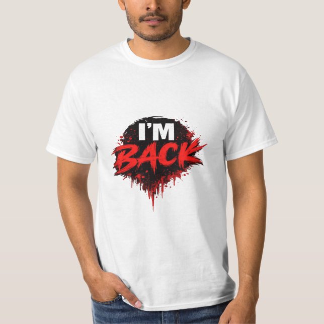 Camiseta I'm Back Bold Statement Graphic T-Shirt for Men (Frente)