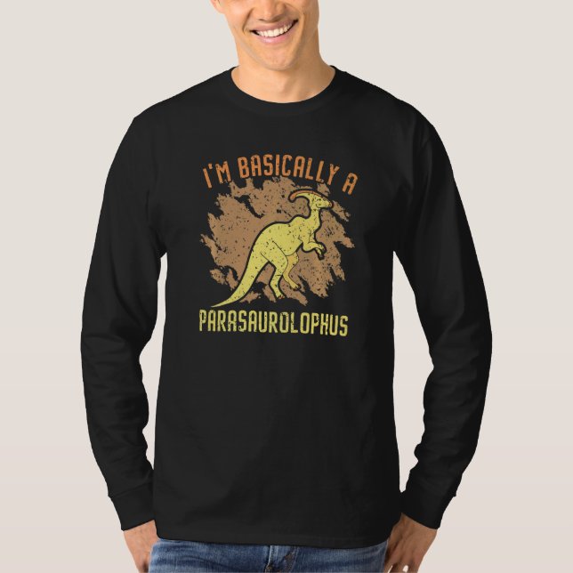 Camiseta I'm Basically A Parasaurolophus Paleontologist Din (Frente)