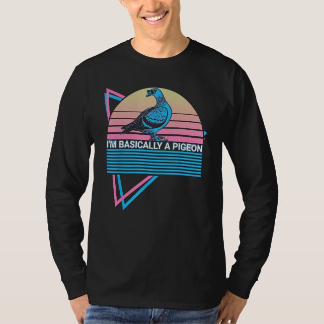 Camiseta I'm Basically A Pigeon I'm Basically A Pigeon Retr (Frente)