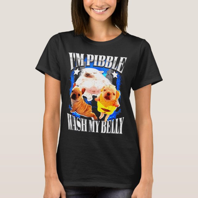 Camiseta Im Bble Wash My Belly Frenchie Bulldog  (Frente)