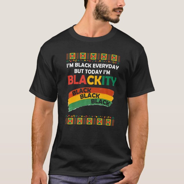 Camiseta Im Blackity Black African American Melanin Pride H (Frente)