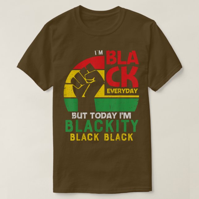 Camiseta Im Blackity Black African American Power Jun (Frente do Design)