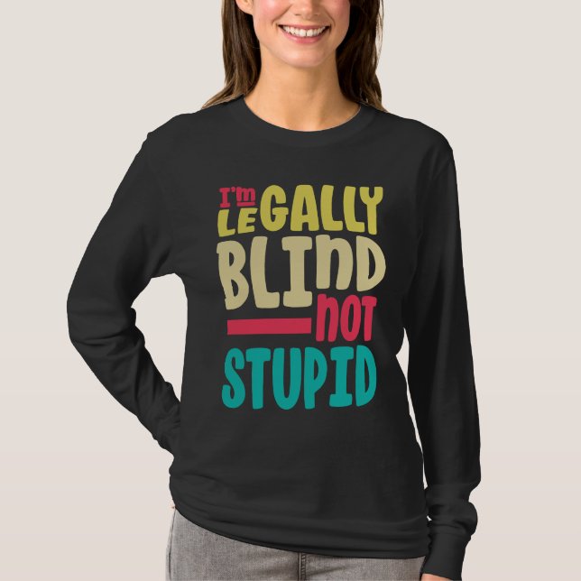 Camiseta I'M Blind Not Stupid  Retro Blindness (Frente)