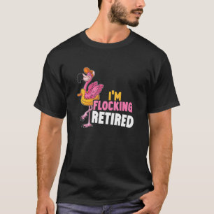 Camiseta Im Bloqueando Aposentação De Pássaros Flamingo, Ro