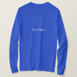 Camiseta I'm Calm Women's Affirmation T-Shirt