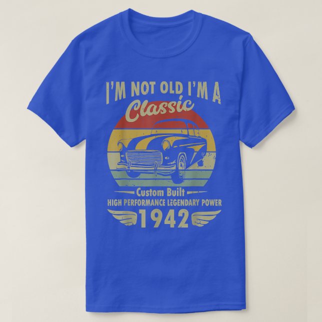 Camiseta Im Classic Car 80 Birthday - Presente Aos 80 Anos (Frente do Design)