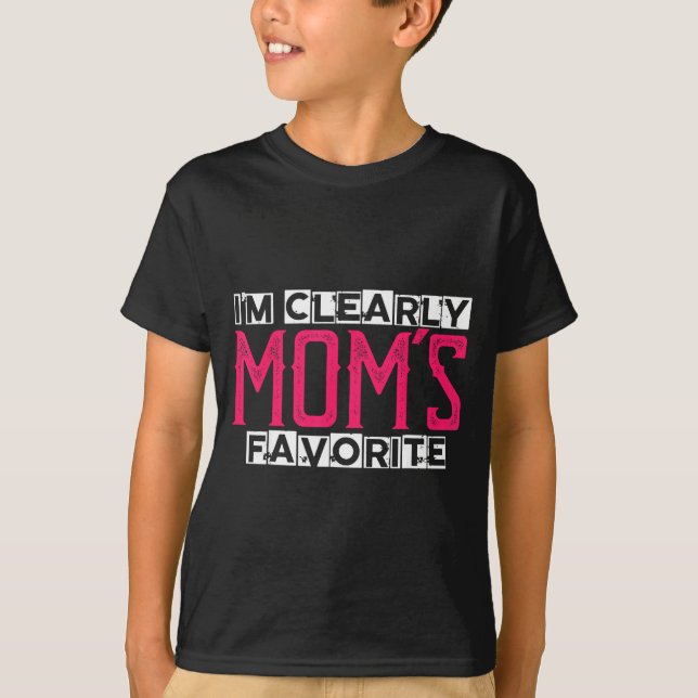 Camiseta I'm Clearly Mom's Favorite Funny Sarcastic Humor  (Frente)