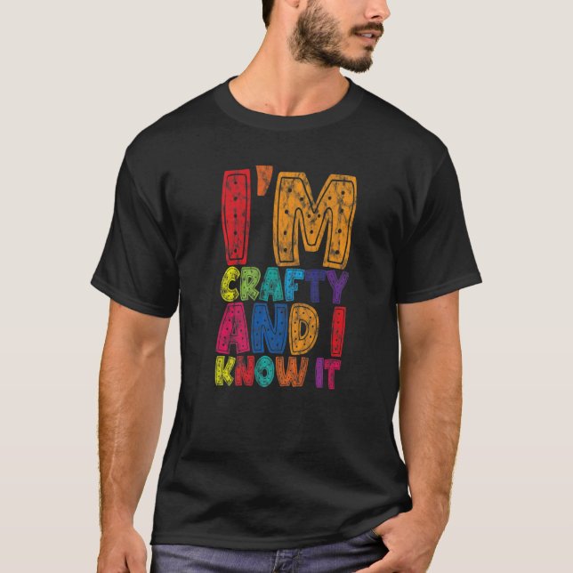 Camiseta I'm Crafty And I Know It      (Frente)