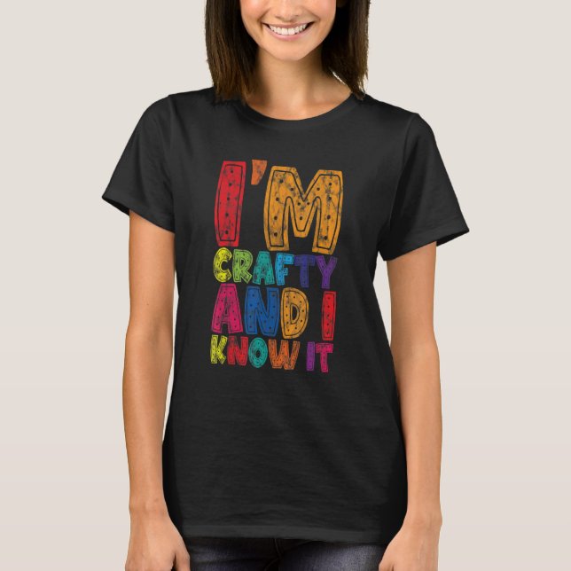 Camiseta I'm Crafty And I Know It    (Frente)