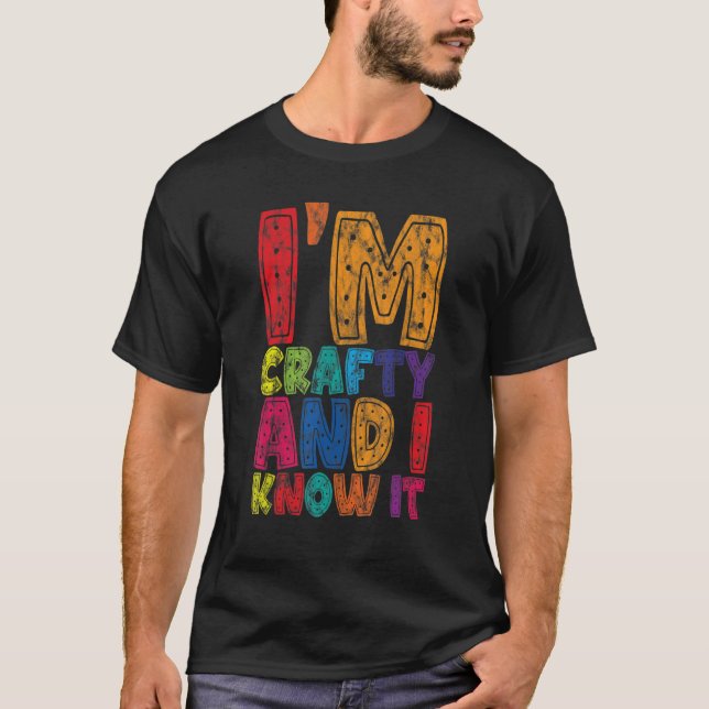 Camiseta I'm Crafty And I Know It    (Frente)