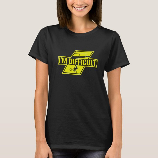 Camiseta I'm Difficult Bicycle Racing Bike Owner Proud Cycl (Frente)
