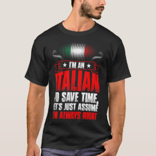 Camiseta Im do italiano um Tshirt do direito sempre