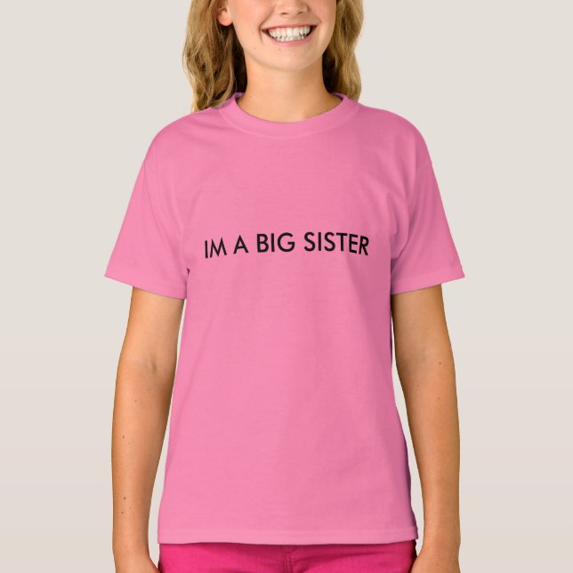 CAMISETA IM É UMA IRMÃ GRANDE (Frente)