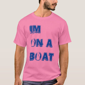 Camiseta Im em um barco