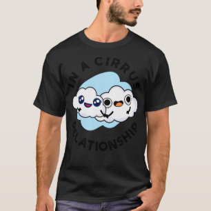 Camiseta Im Em Um Relacionamento De Cirro, Cute Cloud Pun