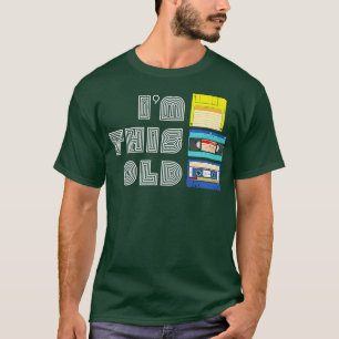 Camiseta Im Esta Antiga E Engraçada Fita De Disquete VHS Fi