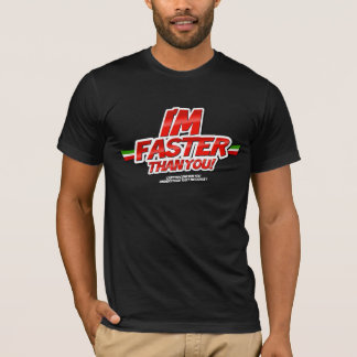Camiseta I'm Faster than you! (Black)
