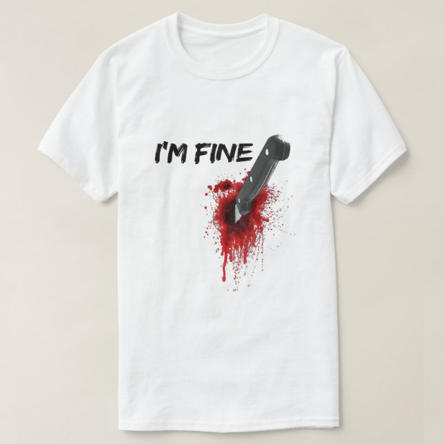 Camiseta I'm Fine Bloody (Back side) (Frente do Design)