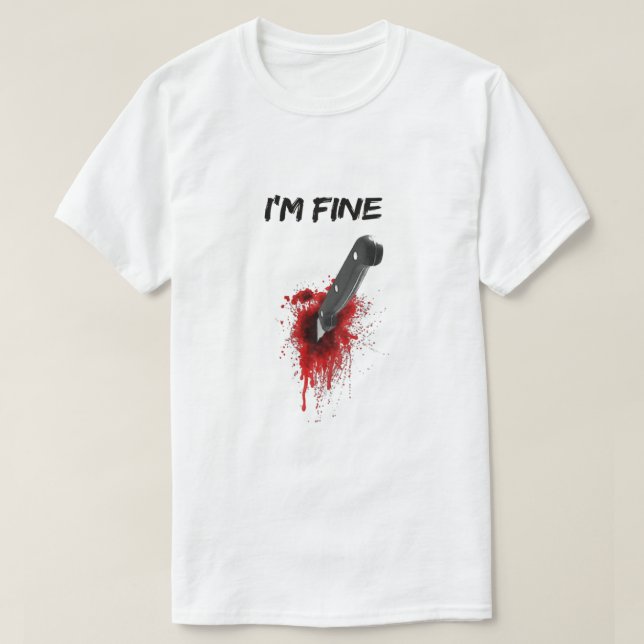 Camiseta I'm Fine Bloody (Back side) T-Shirt Copy (Frente do Design)