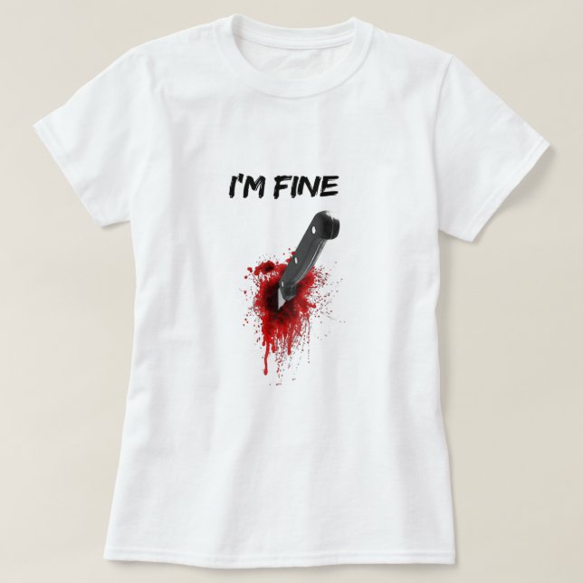 Camiseta I'm Fine Bloody (Back side) T-Shirt Copy (Frente do Design)