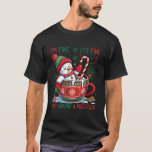 Camiseta I'm Fine It's Fine Just Having A Meltdown Snowman<br><div class="desc">I'm Fine It's Fine Just Having A Meltdown Snowman Christmas</div>